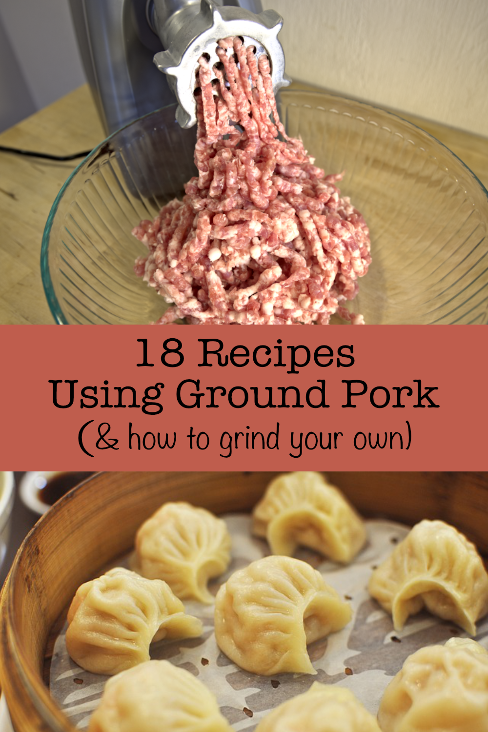 How to Use Ground Pork (& Grind Your Own) Golden Thyme Homestead